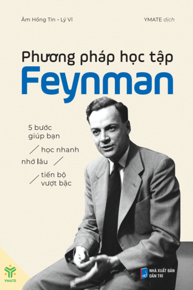 Phương pháp học tập Feynman: 5 bước giúp bạn học nhanh, nhớ lâu, tiến bộ vượt bậc