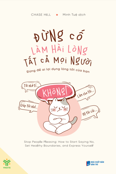 Đừng cố làm hài lòng tất cả mọi người - Đừng để ai lợi dụng lòng tốt của bạn