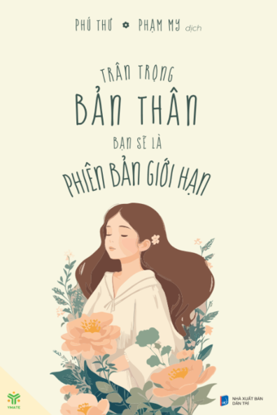 Trân trọng bản thân - Bạn sẽ là phiên bản giới hạn