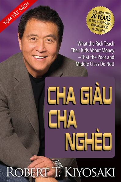 Tóm tắt sách: Cha giàu cha nghèo - Tập 1: Dạy con làm giàu