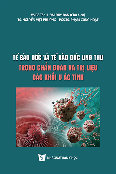 Tế bào gốc và tế bào gốc ung thư trong chẩn đoán và trị liệu các khối u ác tính