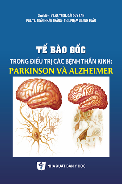 Tế bào gốc trong điều trị các bệnh thần kinh: Parkinson và Alzheimer