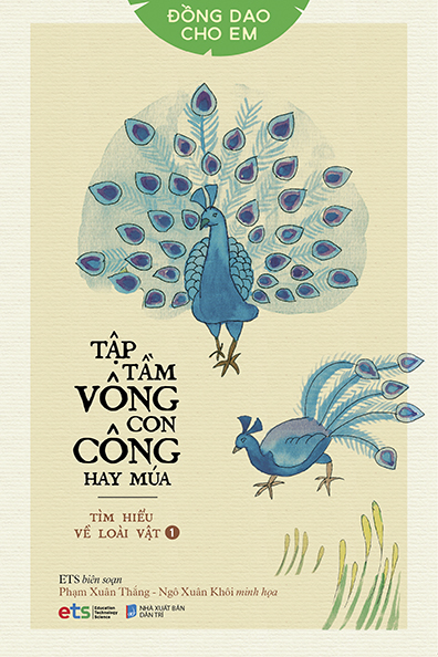 Đồng dao cho em: Tìm hiểu về loài vật 1: Tập tầm vông con công hay múa