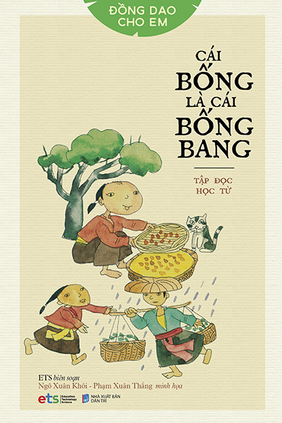 Đồng dao cho em: Tập đọc học từ: Cái bống là cái bống bang