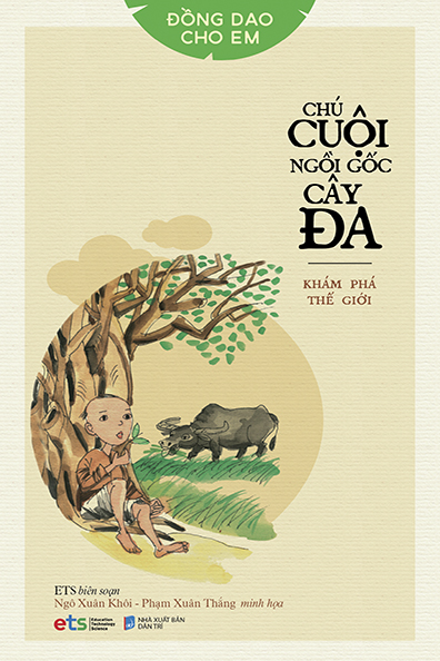 Đồng dao cho em: Khám phá thế giới: Chú Cuội ngồi gốc cây đa
