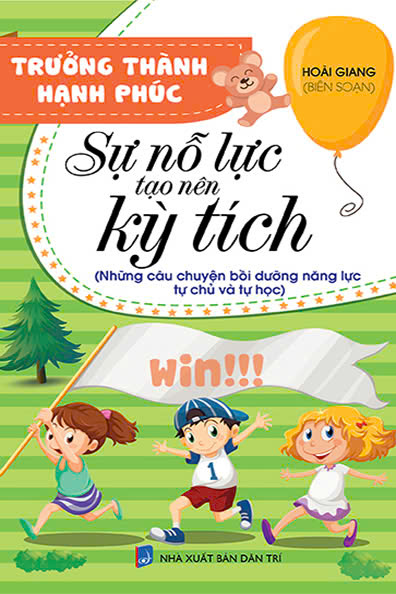 Trưởng thành hạnh phúc - Sự nỗ lực tạo nên kỳ tích