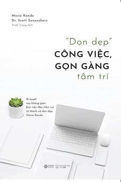Dọn dẹp công việc, gọn gàng tâm trí
