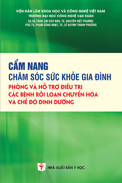 Cẩm nang chăm sóc sức khỏe gia đình, phòng và hỗ trợ điều trị các bệnh rối loạn chuyển hóa và chế độ dinh dưỡng