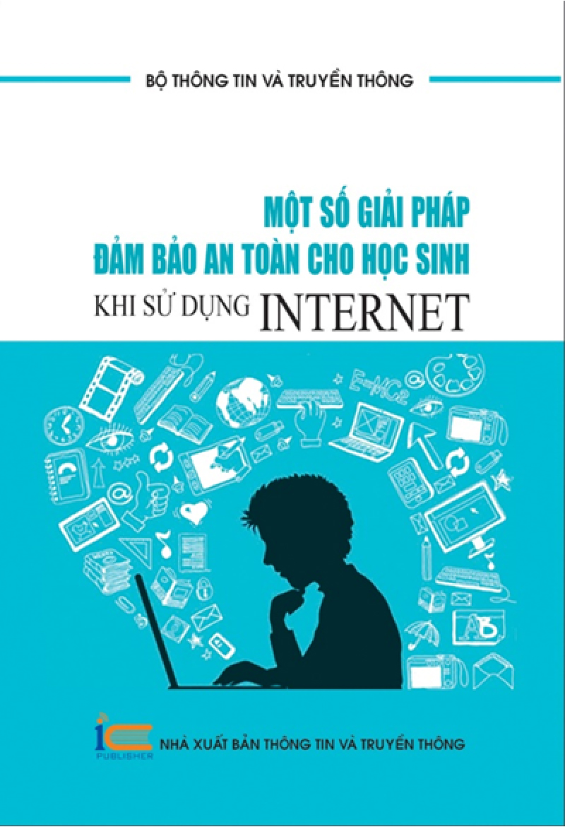 Một số giải pháp đảm bảo an toàn cho học sinh khi sử dụng mạng Internet