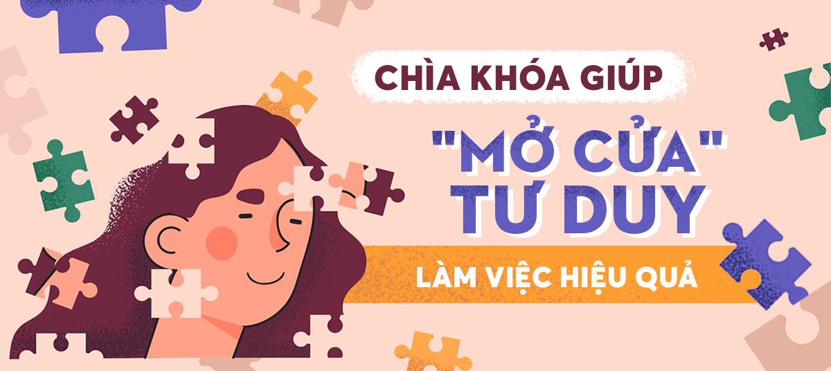 Chìa khóa giúp mở cửa tư duy làm việc hiệu quả 