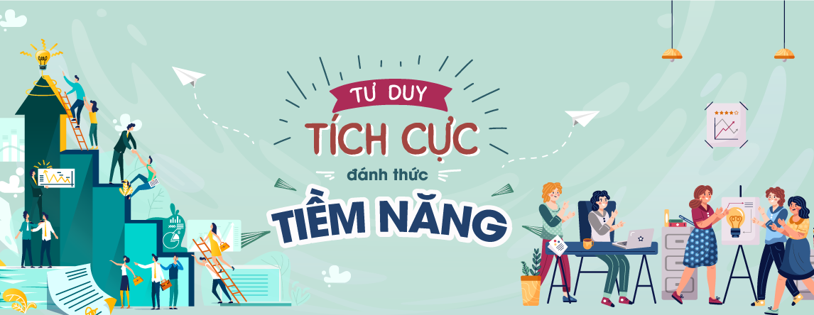 Tư duy tích cực đánh thức tiềm năng