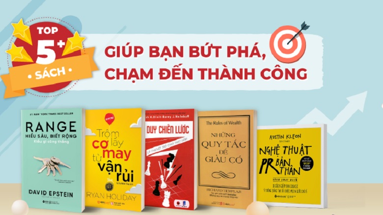 Top 5+ sách giúp bạn bứt phá chạm đến thành công